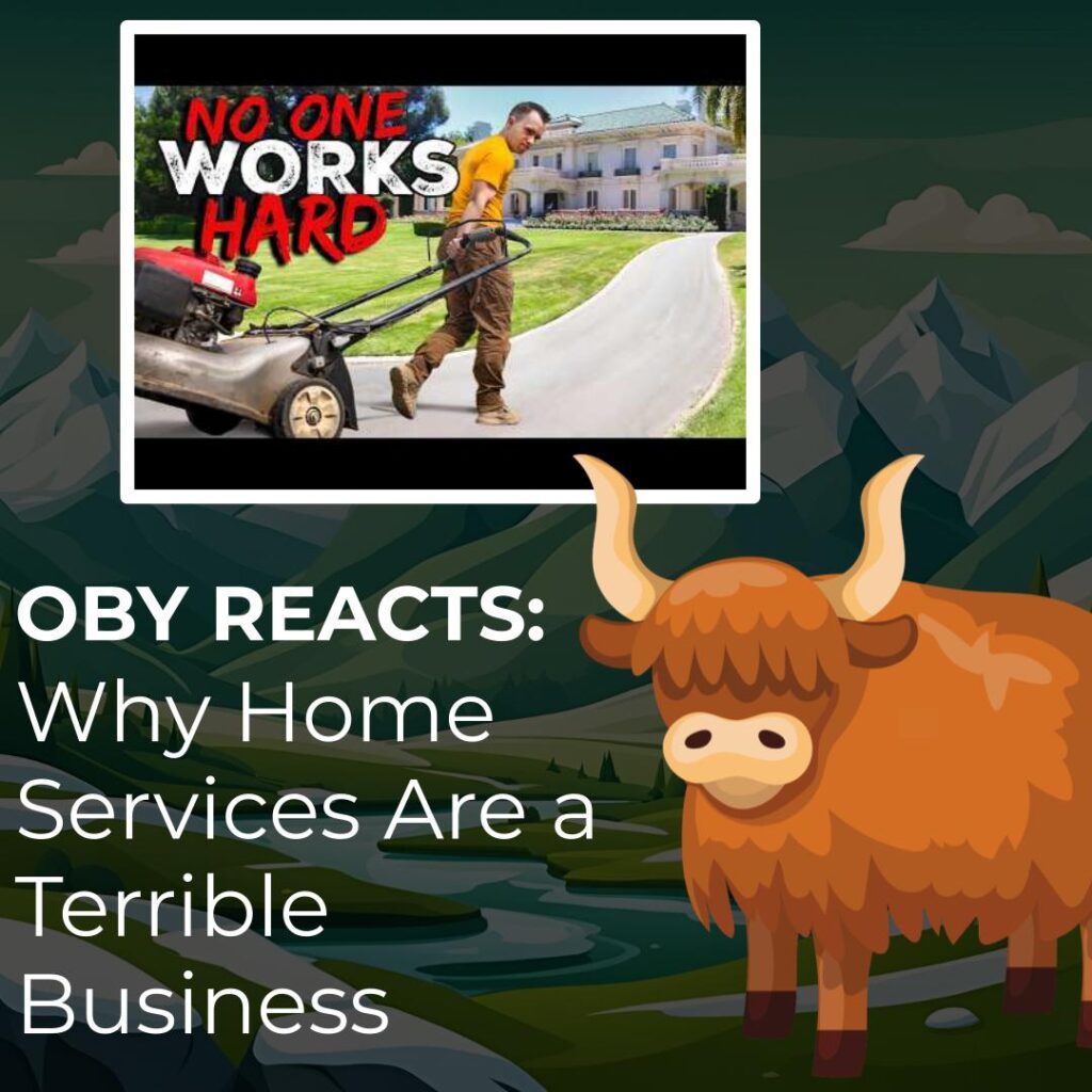 Oby Reacts Why Home Services Are a Terrible Business